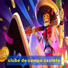 clube de campo castelo